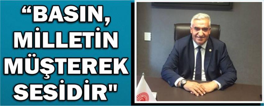 "​Basın, Milletin Müşterek Sesidir"