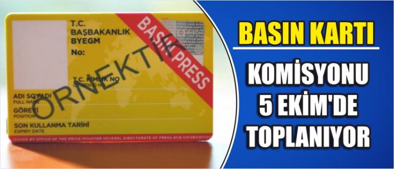 Basın Kartı Komisyonu 5 Ekim’de Toplanıyor