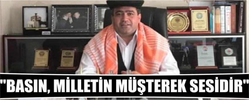 "Basın, Milletin Müşterek Sesidir"