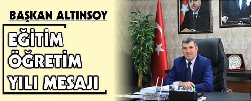 “Başkan Altınsoy’un Eğitim Öğretim Yılı Mesajı”