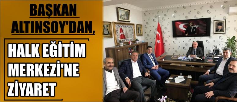 Başkan Altınsoy’dan, Halk Eğitim Merkezi’ne Ziyaret