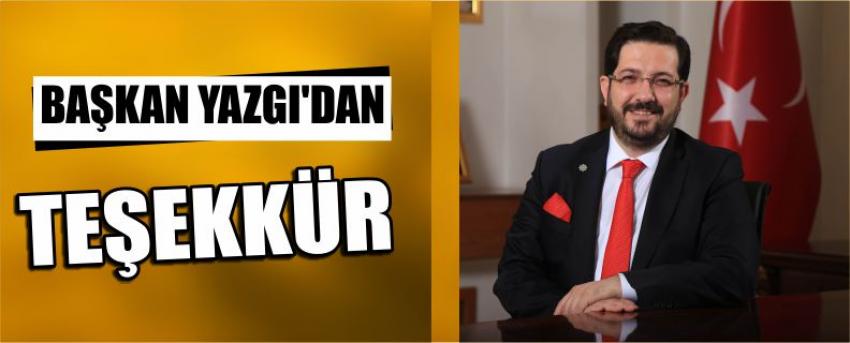 Başkan Yazgı’dan Teşekkür 
