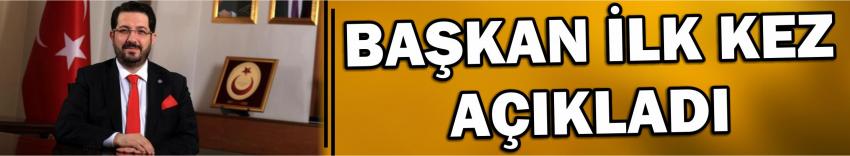 Başkan İlk Kez Açıkladı