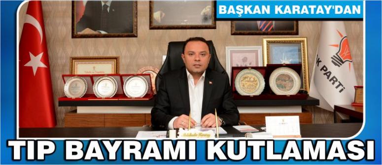 Başkan Karatay’dan Tıp Bayramı Kutlaması
