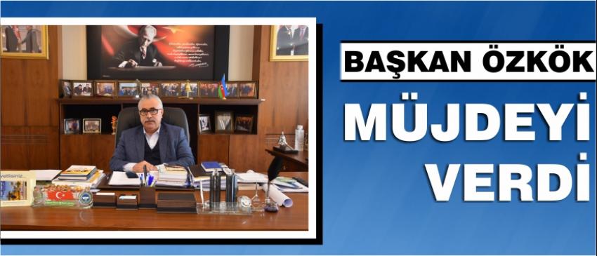 Başkan Özkök Müjdeyi Verdi