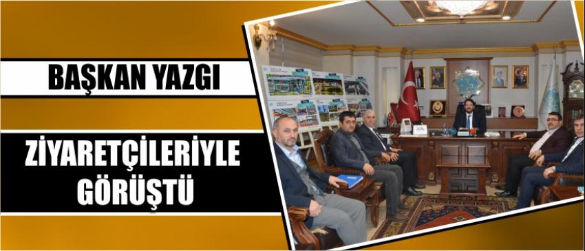 Başkan Yazgı Ziyaretçileriyle Görüştü