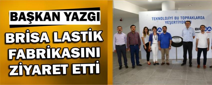 Başkan Yazgı Brisa Lastik Fabrikasını Ziyaret Etti