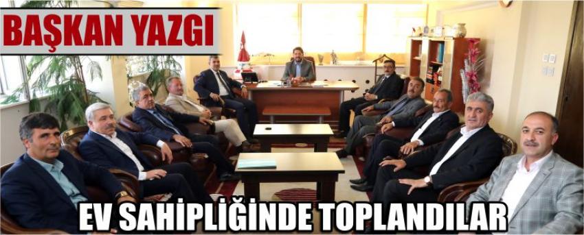 Başkan Yazgı Ev Sahipliğinde Toplandılar 