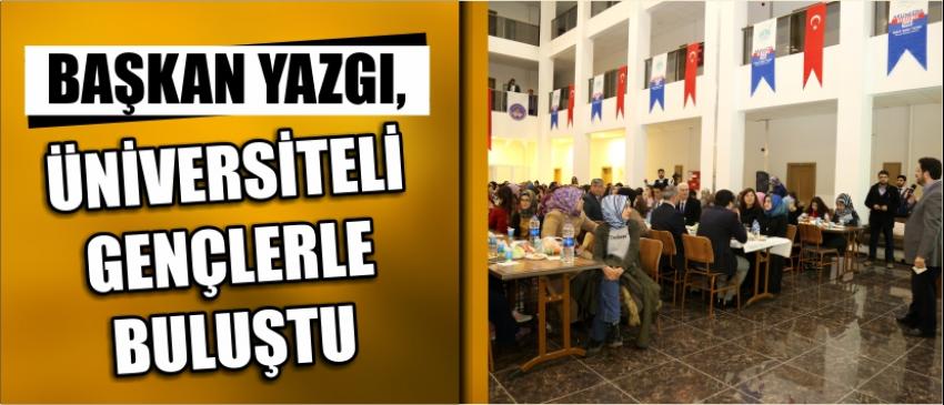 Başkan Yazgı, Üniversiteli Gençlerle Buluştu