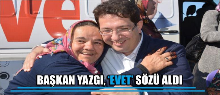 Başkan Yazgı, Hürriyet Mahallesinden ‘Evet’ Sözü Aldı