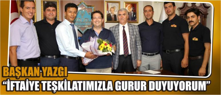 Başkan Yazgı “İftaiye Teşkilatımızla Gurur Duyuyorum”