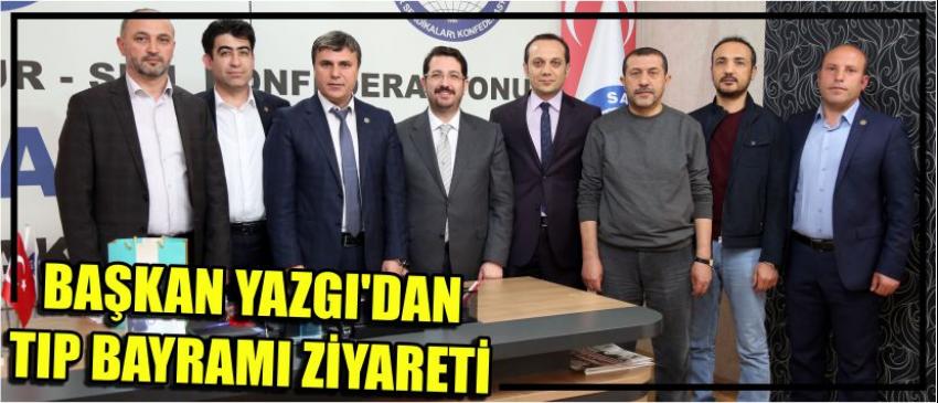 Başkan Yazgı'dan Tıp Bayramı Ziyareti