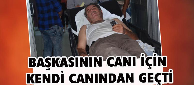 Başkasının Canı İçin Kendi Canından Geçti