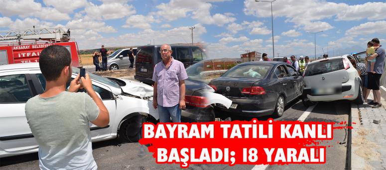 Bayram Tatili Kanlı Başladı; 18 Yaralı