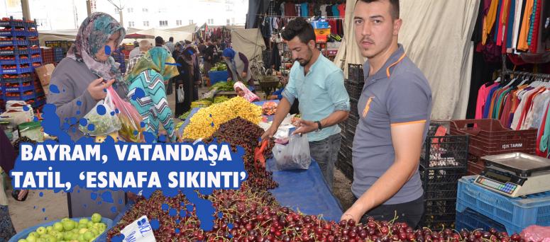Bayram, vatandaşa tatil, ‘esnafa sıkıntı’