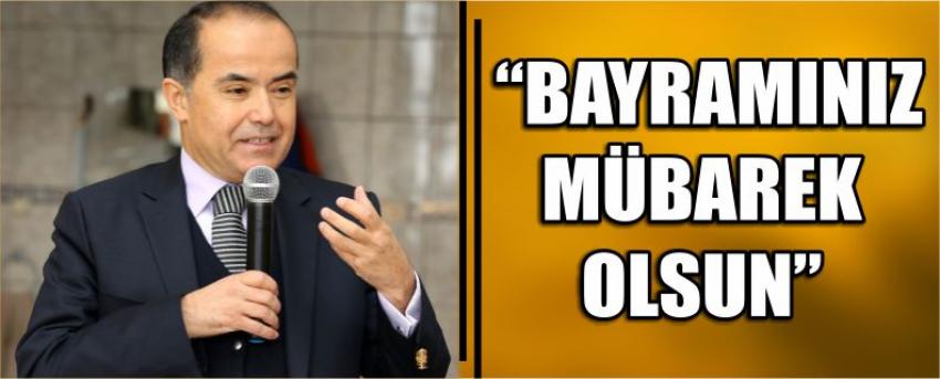  “Bayramınız mübarek olsun”