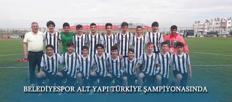 BELEDİYESPOR ALT YAPI TÜRKİYE ŞAMPİYONASINDA