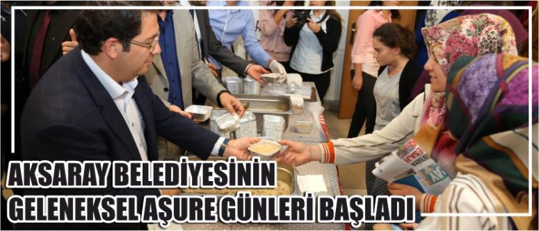 Aksaray Belediyesinin Geleneksel Aşure Günleri Başladı