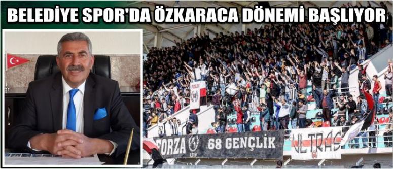 Belediye Spor’da Özkaraca Dönemi Başlıyor