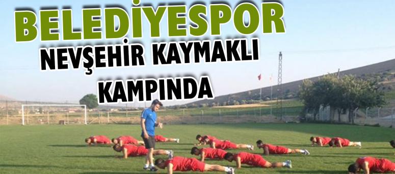 Belediyespor Nevşehir Kaymaklı Kampında