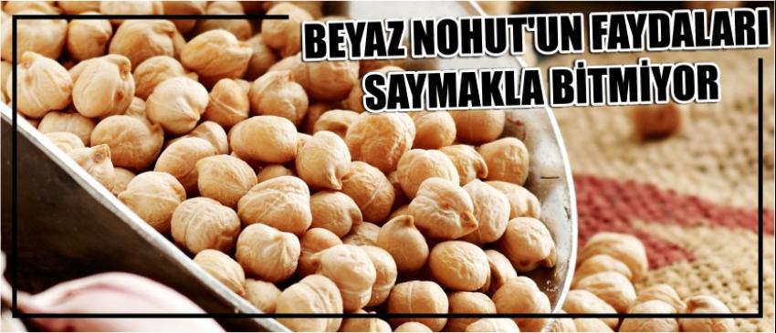 Beyaz Nohut’un Faydaları Saymakla Bitmiyor