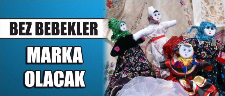  Bez Bebekler Marka Olacak