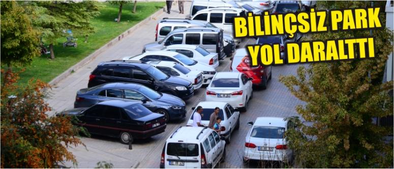 Bilinçsiz Park Yol Daralttı