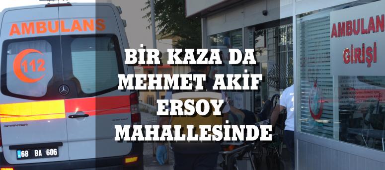  Bir Kaza Da Mehmet Akif Ersoy Mahallesinde