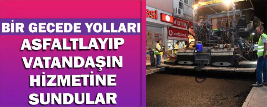 Bir Gecede Yolları Asfaltlayıp Vatandaşın Hizmetine Sundular