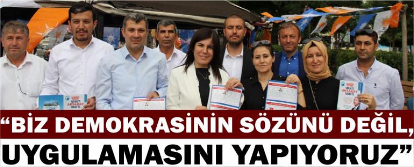 “Biz Demokrasinin Sözünü Değil, Uygulamasını Yapıyoruz”