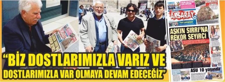Biz Dostlarımızla Varız Ve Dostlarımızla Var Olmaya Devam Edeceğiz