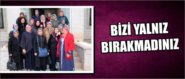 “Bizi Yalnız Bırakmadınız”
