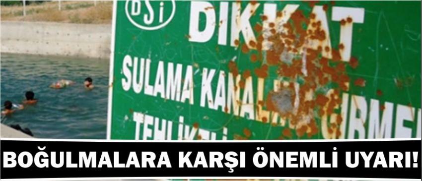 Boğulmalara Karşı Önemli Uyarı!