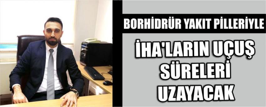 Borhidrür Yakıt Pilleriyle İha’ların Uçuş Süreleri Uzayacak