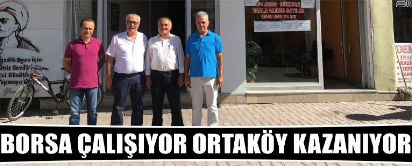 Borsa Çalışıyor Ortaköy Kazanıyor