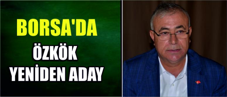  Borsa'da Özkök Yeniden Aday​