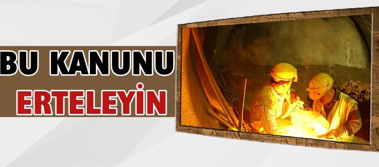 Bu Kanunu Erteleyin