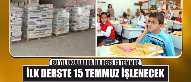 Bu Yıl Okullarda İlk Ders 15 Temmuz