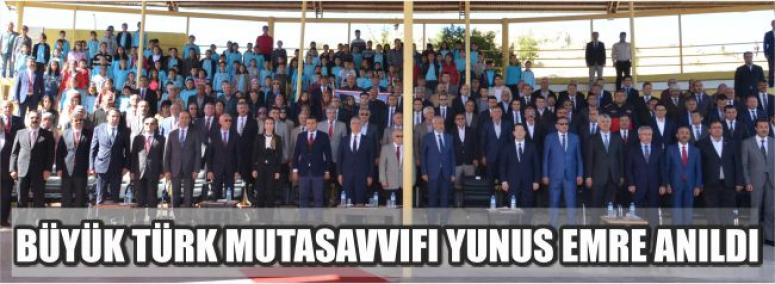 Büyük Türk Mutasavvıfı Yunus Emre Anıldı
