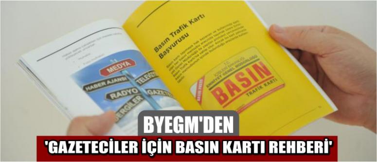 Byegm’den ‘Gazeteciler İçin Basın Kartı Rehberi’