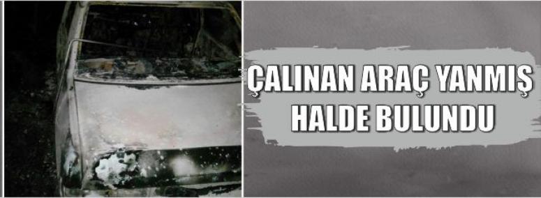Çalınan Araç Yanmış Halde Bulundu