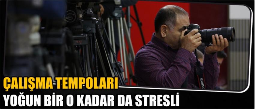 Çalışma Tempoları Yoğun Bir O Kadar Da Stresli