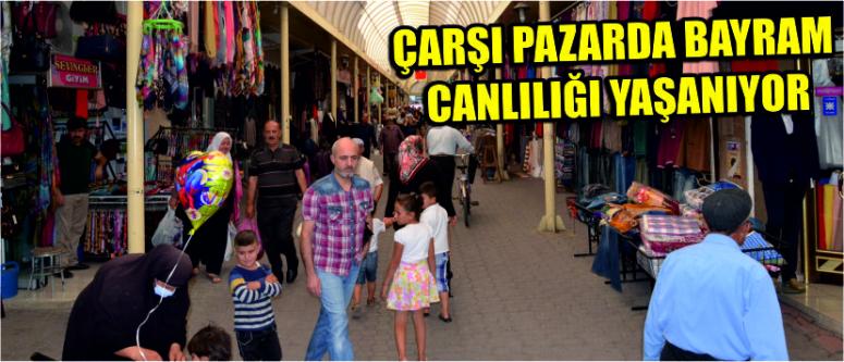 Çarşı Pazarda Bayram Canlılığı Yaşanıyor