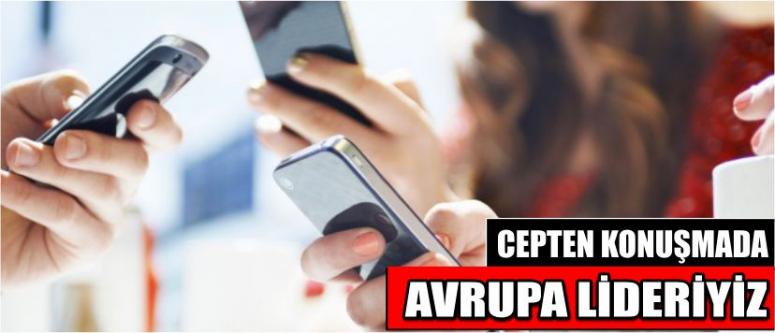 Cepten Konuşmada Avrupa Lideriyiz