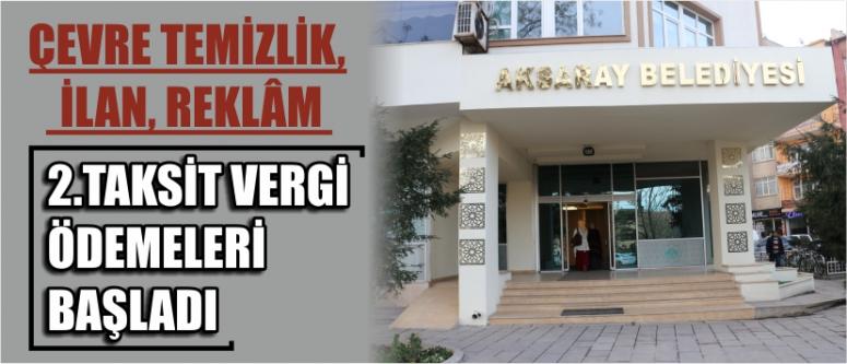 Çevre Temizlik, İlan, Reklâm 2.Taksit Vergi Ödemeleri Başladı