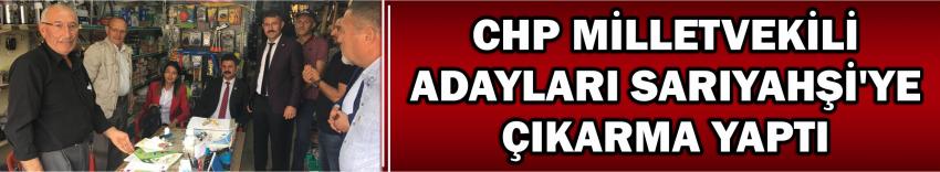 Chp Milletvekili Adayları Sarıyahşi’ye Çıkarma Yaptı