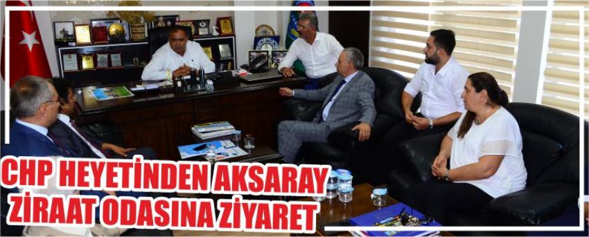 Chp Heyetinden Aksaray Ziraat Odasına Ziyaret