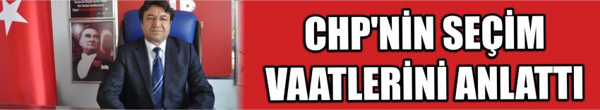 Chp’nin Seçim Vaatlerini Anlattı
