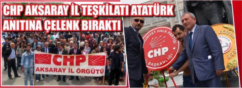 Chp Aksaray İl Teşkilatı Atatürk Anıtına Çelenk Bıraktı 