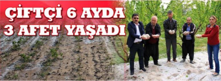 Çiftçi 6 Ayda 3 Afet Yaşadı